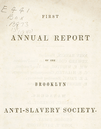[Cover of Annual Report of the Brooklyn Anti-Slavery Society] printed by W.S. Dorr, 1840. Negative #85469d. Collection of The New-York Historical Society.